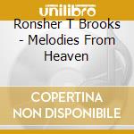 Ronsher T Brooks - Melodies From Heaven cd