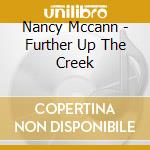 Nancy Mccann - Further Up The Creek cd