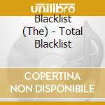 Blacklist (The) - Total Blacklist cd