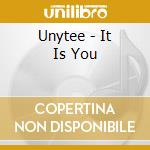 Unytee - It Is You