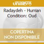 Radaydeh - Human Condition: Oud cd