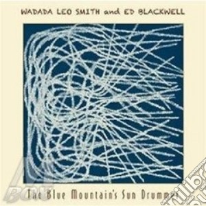 Wadada Leo Smith / Ed Blackwell - The Blue Mountain's Sun Drummer cd musicale di Wadada leo smith & e
