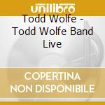 Todd Wolfe - Todd Wolfe Band Live cd