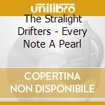 The Stralight Drifters - Every Note A Pearl
