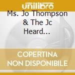 Ms. Jo Thompson & The Jc Heard Orchestra - Jo Thompson:Forever Fabulous!!! cd