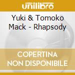 Yuki & Tomoko Mack - Rhapsody cd