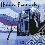 Bobby Pennock - 10000 Stories