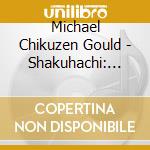 Michael Chikuzen Gould - Shakuhachi: Floating Clouds cd