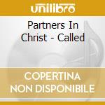 Partners In Christ - Called cd