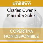 Charles Owen - Marimba Solos cd