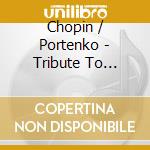Chopin / Portenko - Tribute To Chopin 200Th Anniversary: 24 Etudes cd
