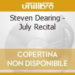 Steven Dearing - July Recital cd