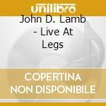 John D. Lamb - Live At Legs cd