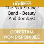 The Nick Strange Band - Beauty And Bombast cd