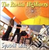 Rockin' Highliners (The) - Sputnik Cafe' cd