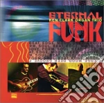Ken Clark Organ Trio - Eternal Funk cd