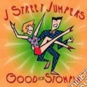 J Street Jumpers - Good For Stompin' cd musicale di J street jumpers