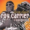 Roy Carrier & The Night Rockers - Living Legend cd