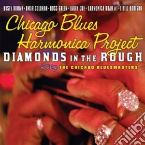 Chicago Blues Harmonica Project - Diamonds In The Rough cd musicale di Chicago blues harmon