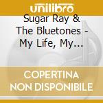 Sugar Ray & The Bluetones - My Life, My Friends, My Music cd