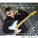 Mike Morgan And The Crawl - Stronger Every Day cd