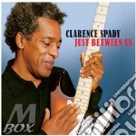 Clarence Spady - Just Between Us