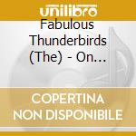 Fabulous Thunderbirds (The) - On The Verge cd musicale di The fabulous thunder