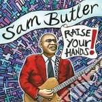 Sam Butler - Raise Your Hands!