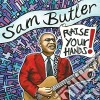 Sam Butler - Raise Your Hands! cd