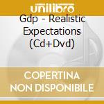Gdp - Realistic Expectations (Cd+Dvd) cd