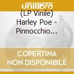 (LP Vinile) Harley Poe - Pinnocchio Pariah vinile