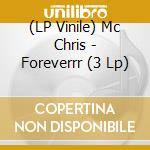 (LP Vinile) Mc Chris - Foreverrr (3 Lp) vinile