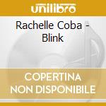 Rachelle Coba - Blink cd