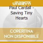 Paul Cardall - Saving Tiny Hearts cd