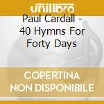 Paul Cardall - 40 Hymns For Forty Days cd