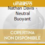 Nathan Davis - Neutral Buoyant cd