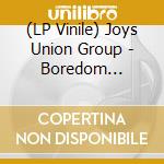(LP Vinile) Joys Union Group - Boredom Euphoria (Colored) lp vinile