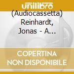 (Audiocassetta) Reinhardt, Jonas - A Ragged Ghost cd musicale