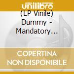 (LP Vinile) Dummy - Mandatory Enjoyment (Orange Vinyl) lp vinile