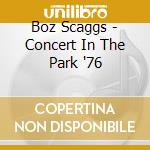 Boz Scaggs - Concert In The Park '76 cd