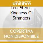 Leni Stern - Kindness Of Strangers cd musicale di Leni Stern