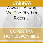 Aswad - Aswad Vs. The Rhythm Riders (Digipack) cd