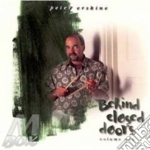 Peter Erskine - Behind Closed Doors cd musicale di Peter Erskine