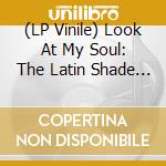 (LP Vinile) Look At My Soul: The Latin Shade Of Texas Soul / Various (Yellow Marble Vinyl) lp vinile