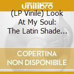 (LP Vinile) Look At My Soul: The Latin Shade Of Texas Soul / Various (Yellow Marble Vinyl) vinile