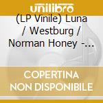 (LP Vinile) Luna / Westburg / Norman Honey - Aftermath lp vinile