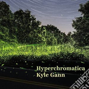 Kyle Gann - Hyperchromatica (2 Cd) cd musicale di Kyle Gann