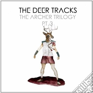 Deer Tracks (The) - The Archer Trilogy Vol.3 cd musicale di The Deer tracks