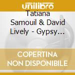 Tatiana Samouil & David Lively - Gypsy Journey cd