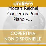 Mozart Reichel Concertos Pour Piano - Christian Chamorel, Piano cd musicale